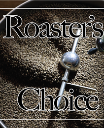 Roaster's Choice - Changes Weekly!