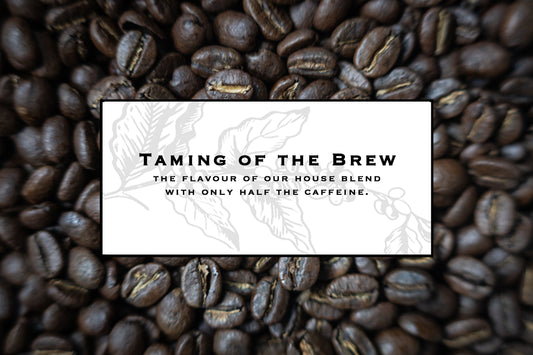 Image describing taming of the brew our half caffeine house blend 